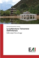 La Letteratura Taiwanese Dell'Infanzia: Dalle origini fino ad oggi 3639777654 Book Cover