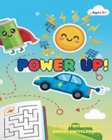 Power Up!: The Golden Key to Green Magic – A Child’s First Encyclopedia of Sustainable Energy (Ages 5+) (The Pocket Universe) B0GQPHNT4J Book Cover