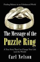 The Message of the Puzzle Ring: A True Story That Can Change Your Life 0741467275 Book Cover