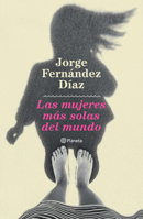 Las mujeres más solas del mundo 6070795679 Book Cover