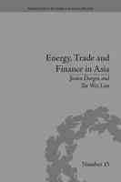 Energy, Trade and Finance in Asia: A Political and Economic Analysis 1138661538 Book Cover