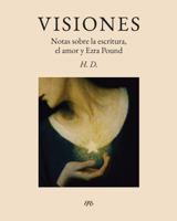 Visiones: Notas sobre escritura el amor y Ezra Pound 8412899032 Book Cover