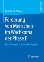 Förderung von Menschen im Wachkoma der Phase F: Erprobung der Schallwellentherapie 3658177950 Book Cover