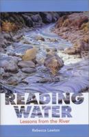 Reading Water: Lessons from the River (Capital Discoveries) 1931868611 Book Cover