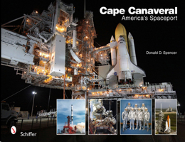 Cape Canaveral: America's Spaceport 0764336169 Book Cover