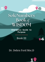 SoleNumbers Book of Wisdom: Energetic Guide to Purpose 1987975421 Book Cover