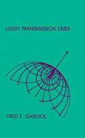 Lossy Transmission Lines (Artech House Microwave Library) 089006198X Book Cover