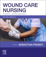 Wound Care Nursing: A person-centred approach: A Person-Centred Approach 0443280134 Book Cover