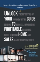 Unlock Your Guide to Profitable Home Sales: Sell your home for Top and Fast Dollar 9655787680 Book Cover