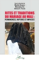 Rites et traditions du mariage au Mali: Permanences, ruptures et impasses (Harmattan Mali) (French Edition) 2140290011 Book Cover