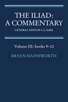 The Iliad: A Commentary, Volume 3, Books 9-12 0521281733 Book Cover