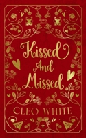 Kissed and Missed: A Forbidden, Girlfriend's Dad, Valentine's Day Novella (Daddy Issues) B0DRZY66JM Book Cover