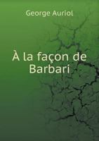 a la Facon de Barbari 1247057917 Book Cover