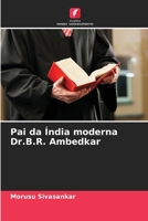 Pai da Índia moderna Dr.B.R. Ambedkar (Portuguese Edition) 620770245X Book Cover