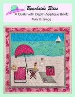 Beachside Bliss: A Quilts with Depth Applique Book B0CDNGS5FH Book Cover