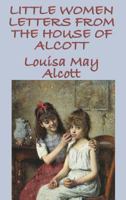 Little Women Letters from the House of Alcott: 1502592649 Book Cover
