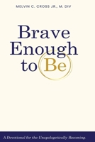 Brave Enough to Be B0FKDPW7B1 Book Cover