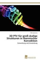 3D Ptv Fur Gross-Skalige Strukturen in Thermischer Konvektion 3838132521 Book Cover