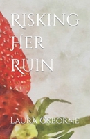 Risking Her Ruin B0B7QBGNLS Book Cover