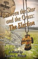 Between the Star and the Cross: The Choice 1732437114 Book Cover