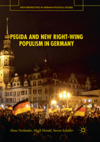 PEGIDA and New Right-Wing Populism in Germany 3030098028 Book Cover