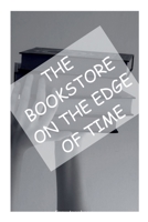 The Bookstore on the Edge of Time 4219465375 Book Cover