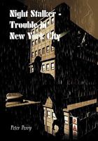 Night Stalker I - Trouble in New York City 1426972156 Book Cover
