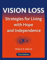 Vision Loss: Strategies for Living with Hope and Independence 0979294533 Book Cover