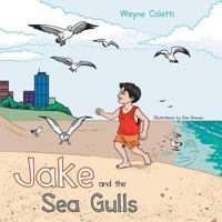 Jake and the Sea Gulls 1491814306 Book Cover