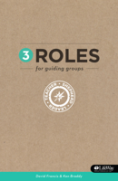 3 Roles for Guiding Groups: Teacher, Shepherd, Leader 143003193X Book Cover