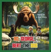 Bo, George and Bert the Dog: Based on a true story B0DNQ5VTTF Book Cover