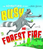 Busy and the Forest Fire: Part 2 (Hi! My name is Busy!) 1966380097 Book Cover
