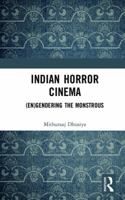 Indian Horror Cinema: (En)gendering the Monstrous 1138693189 Book Cover