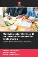 M�todos interativos e TI no desenvolvimento de professores 6205346257 Book Cover