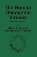 The Human Oncogenic Viruses: Molecular Analysis and Diagnosis 0896030881 Book Cover