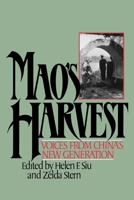 Mao's Harvest: Voices from China's New Generation 0195034996 Book Cover