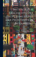Beitr�ge Zur Geschichte Des Pauperismus Und Der Prostitution in Hamburg 1022691155 Book Cover