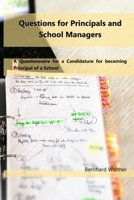 Questions for Principals and School Managers: A Questionnaire for a Candidature for becoming Principal of a School B08LN97CPN Book Cover