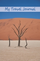 My Travel Journal: Namibia Edition. Your travel diary to write in, fill out and style yourself. 1704083087 Book Cover