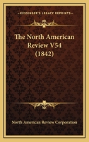 The North American Review V54 0548821682 Book Cover