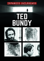 Ted Bundy (Infamous Jailbreaks) 142224718X Book Cover