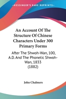 Account of the Structure of Chinese Characters 1241072256 Book Cover
