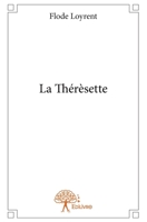 La Thérèsette (French Edition) 2332931287 Book Cover