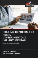 Imaging Di Precisione Per Il l'Inserimento Di Impianti Dentali (Italian Edition) 6209530303 Book Cover