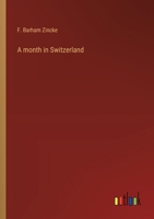 A month in Switzerland 3368940406 Book Cover