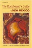 Rockhounds Guide to New Mexico (Falcon Guide) 1560443405 Book Cover