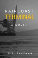 Raincoast Terminal 177722263X Book Cover