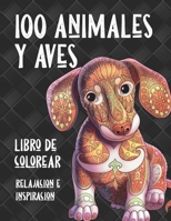 100 animales y aves - Libro de colorear - Relajaci�n e inspiraci�n B08HG8YC2P Book Cover