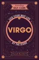 Astrology Self-Care: Virgo: Live your best life by the stars 1399704737 Book Cover