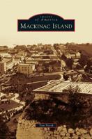 Mackinac Island (Images of America) 0738584495 Book Cover